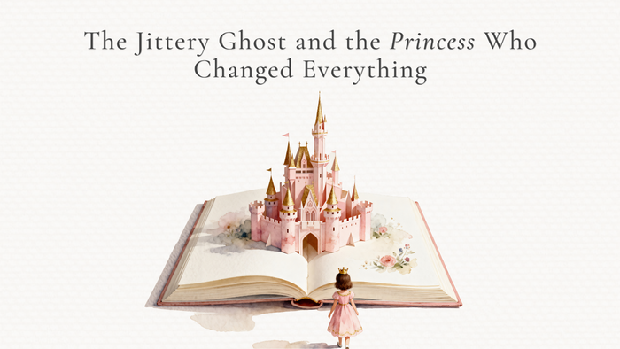 The Jittery Ghost and the Princess Who Changed Everything