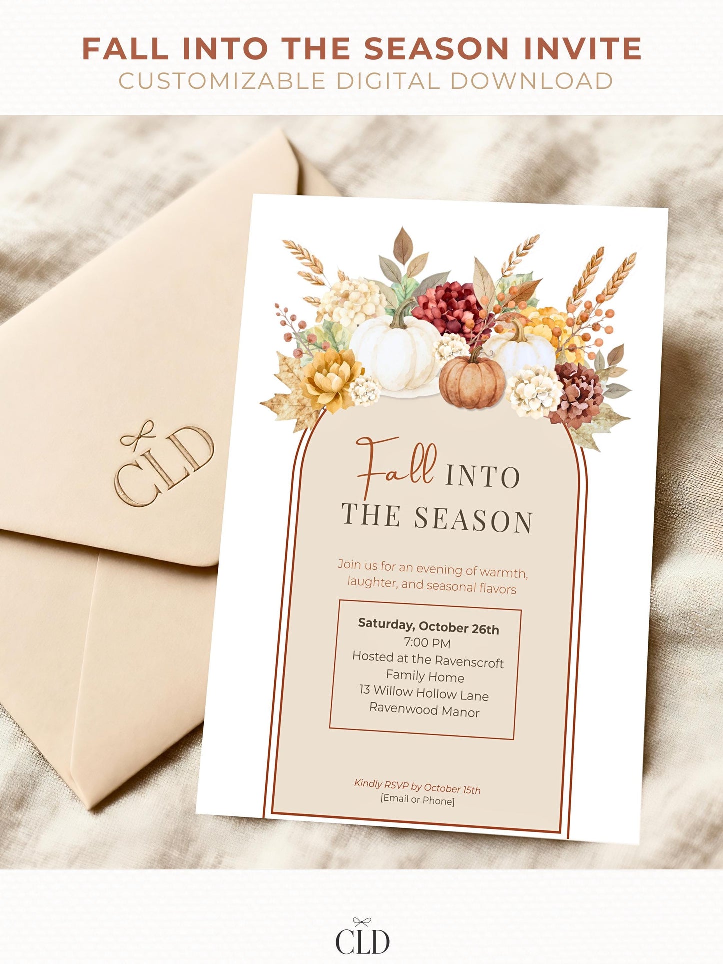Elegant fall-themed invitation with an arch design, decorated with watercolor pumpkins, autumn flowers, and wheat at the top. The text reads &#39;Fall Into the Season,&#39; inviting guests to a seasonal gathering. The invitation features warm neutral tones with burnt orange accents and is displayed on top of a white envelope with &#39;CLD&#39; branding at the bottom, perfect for autumn celebrations or Thanksgiving events
