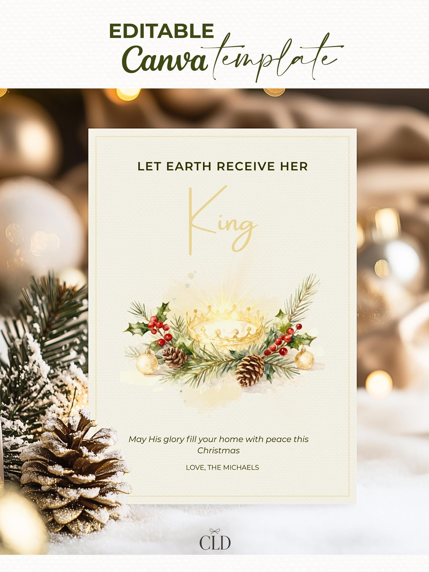 Editable Christian Holiday Christmas Card-Let Earth Receive Her King Golden Crown (Religious Printable Canva Template Digital Download)