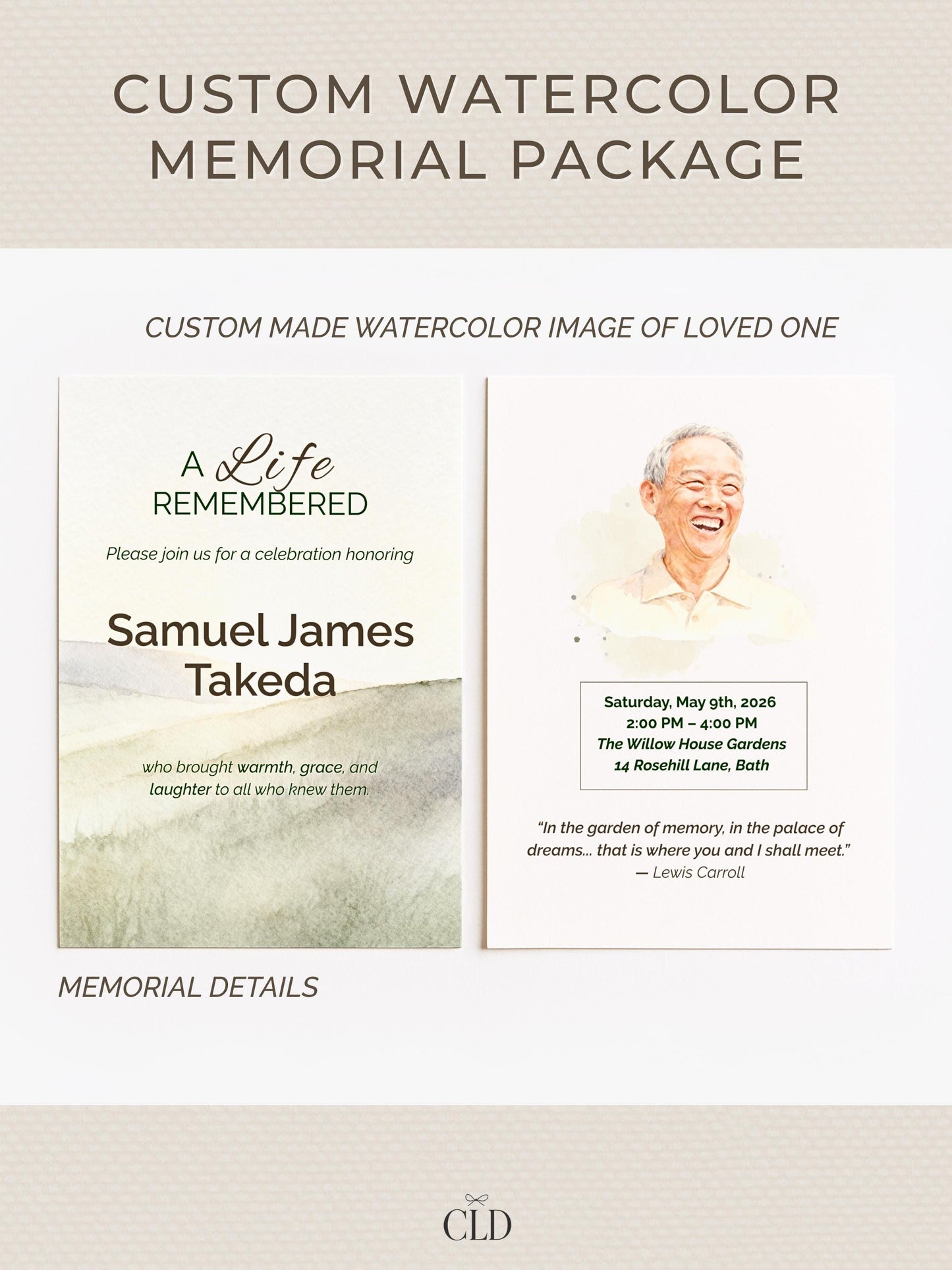 Elegant neutral-toned mockup showcasing a Custom Watercolor Memorial Package by CLD. The design includes two cards side by side — one with soft green watercolor textures reading 'A Life Remembered – Samuel James Takeda, who brought warmth, grace, and laughter to all who knew them,' and another featuring a smiling watercolor portrait of an elderly man with memorial details and a Lewis Carroll quote beneath. The layout is clean, modern, and minimalist with beige and green tones.