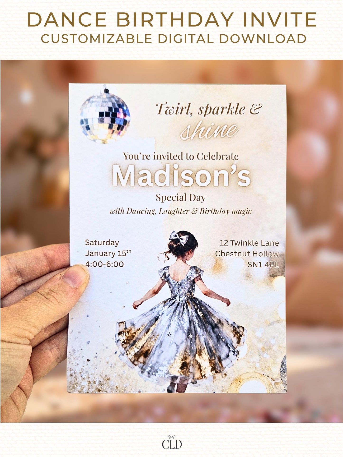 Hand holding a printed “Dance Birthday Invite” featuring a watercolor-style illustration of a young girl in a sparkly silver and gold dress twirling under a disco ball. The text reads “Twirl, sparkle & shine – You’re invited to celebrate Madison’s Special Day” with event details below. Neutral blurred background and gold accents create a warm, elegant look.
